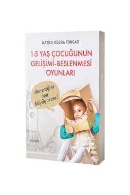 1-5 Yaş Çocuğunun Gelişimi Beslenmesi Oyunları - Hayy Kitap