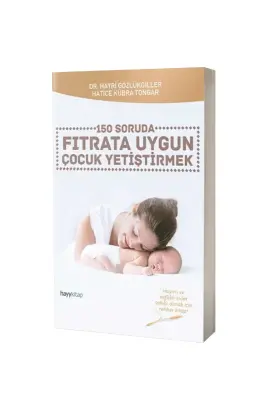 150 Soruda Fıtrata Uygun Çocuk Yetiştirmek - Hayy Kitap (1)