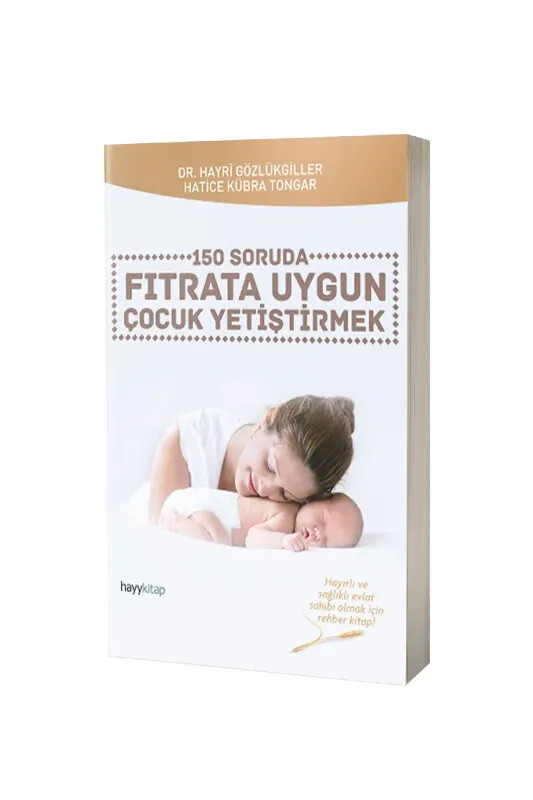 150 Soruda Fıtrata Uygun Çocuk Yetiştirmek - Hayy Kitap