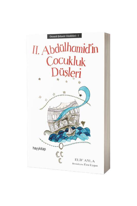 2. Abdülhamidin Çocukluk Düşleri - 2