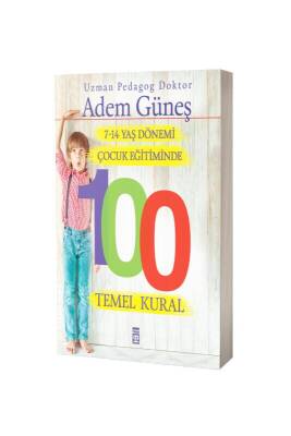 7-14 Yaş Dönemi Çocuk Eğitiminde 100 Temel Kural - Timaş Yayınları