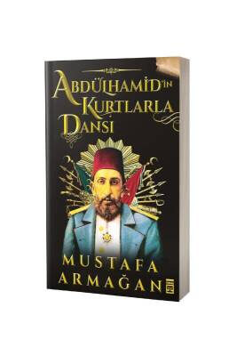 Abdülhamidin Kurtlarla Dansı 1 - Timaş Yayınları (1)