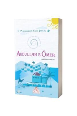 Abdullah Bin Ömer Peygamberimizin Çocuk Dostları 4 - Nesil Yayınları (1)