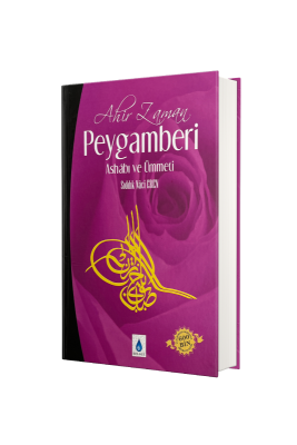 Ahir Zaman Peygamberi Ashabı ve Ümmeti - Şelale Yayıncılık (1)