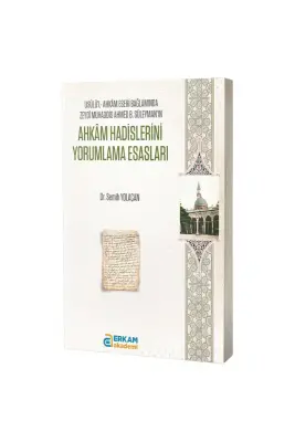 Ahkam Hadislerini Yorumlama Esasları - 1