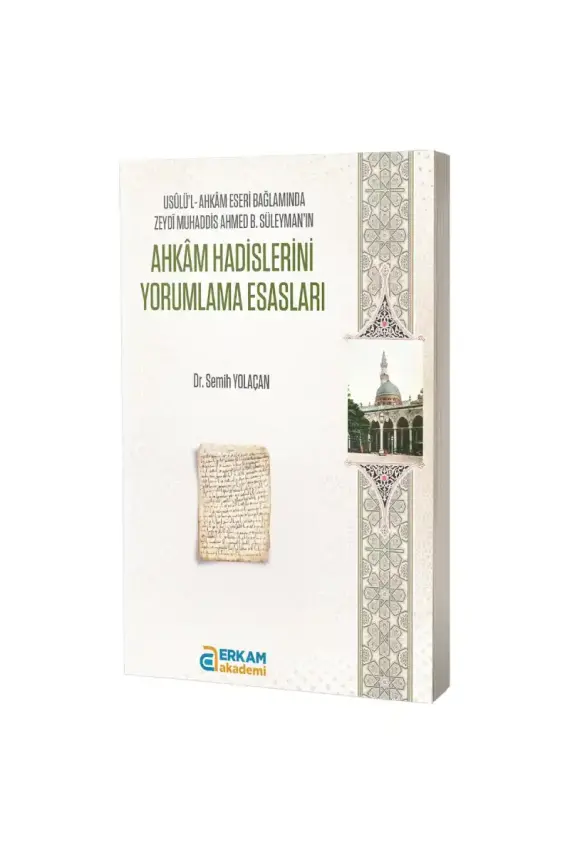 Ahkam Hadislerini Yorumlama Esasları - 1