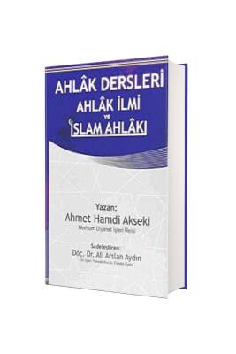 Ahlak Dersleri Ahlak İlmi Ve İslam Ahlakı - Yasin Yayınevi