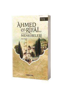 Ahmed Er Rıfai Hazretlerinin Menkıbeleri - Semerkand Yayınları (1)
