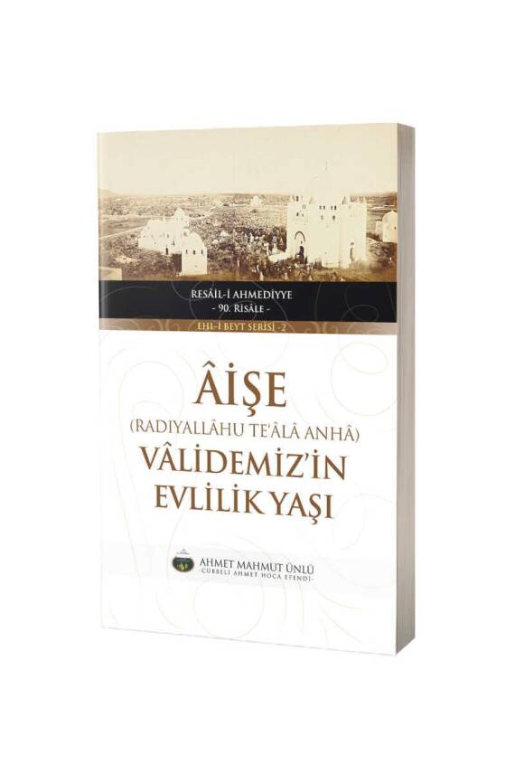 Aişe Validemizin Evlilik Yaşı - 1