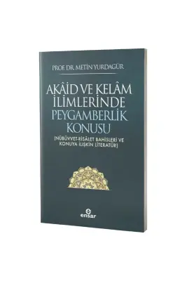 Akaid ve Kelam İlimlerinde Peygamberlik Konusu - Ensar Neşriyat (1)