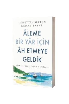 Aleme Bir Yar İçin Ah Etmeye Geldik - Turkuvaz Kitap (1)