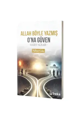 Allah Böyle Yazmış Ona Güven - Beka (1)