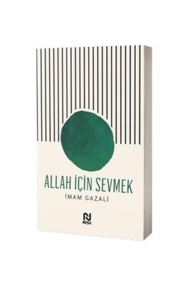 Allah İçin Sevmek - Nesil Yayınları (1)