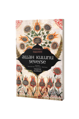 Allah Kulunu Severse - Sufi Kitap (1)