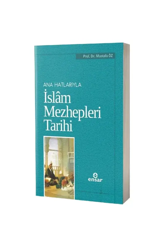 Ana Hatlarıyla İslam Mezhepleri Tarihi - 2