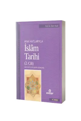 Ana Hatlarıyla İslam Tarihi 2 - Ensar Neşriyat (1)