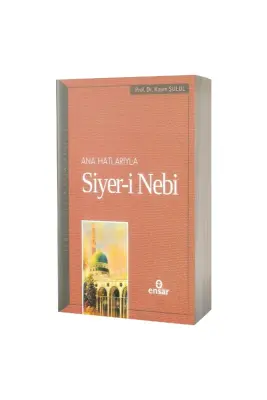Ana Hatlarıyla Siyeri Nebi - Ensar Neşriyat (1)