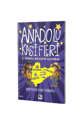 Anadolu Kaşifleri İç Anadolu Bölgesini Geziyorum - 1