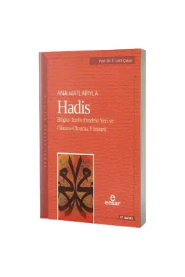 Anahatlarıyla Hadis - Ensar Neşriyat
