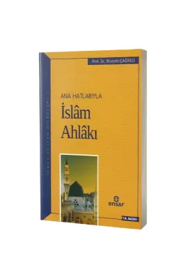 Anahatlarıyla İslam Ahlakı - Ensar Neşriyat (1)