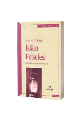 Anahatlarıyla İslam Felsefesi - Ensar Neşriyat (1)