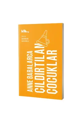 Anne Babalarca Çıldırtılan Çocuklar - KTB Kitap (1)