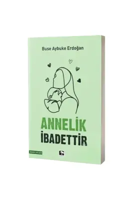 Annelik İbadettir - Çınaraltı Yayınları (1)