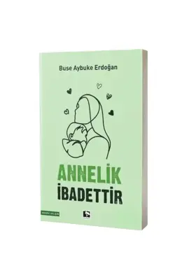 Annelik İbadettir - 1
