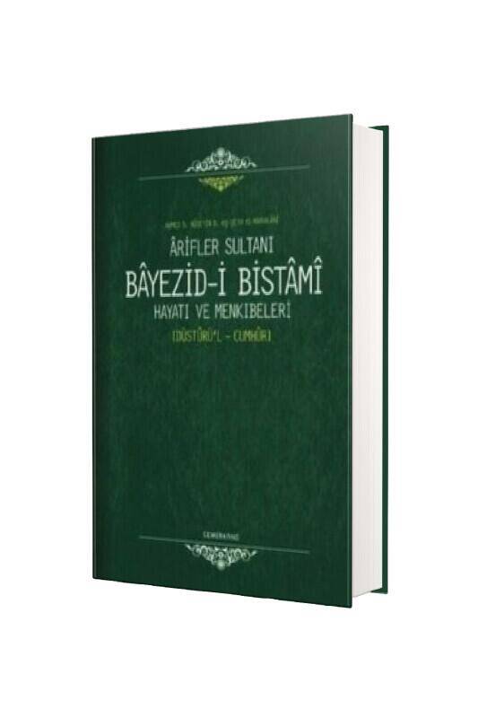 Arifler Sultanı Bayezidi Bistami Hayatı ve Menkıbeleri - 2