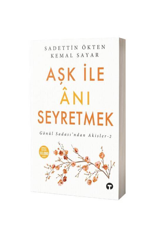 Aşk İle Anı Seyretmek - 2