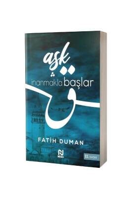 Aşk İnanmakla Başlar - Nesil Yayınları