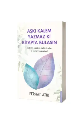 Aşkı Kalem Yazmaz Ki Kitapta Bulasın - Destek Yayıncılık (1)