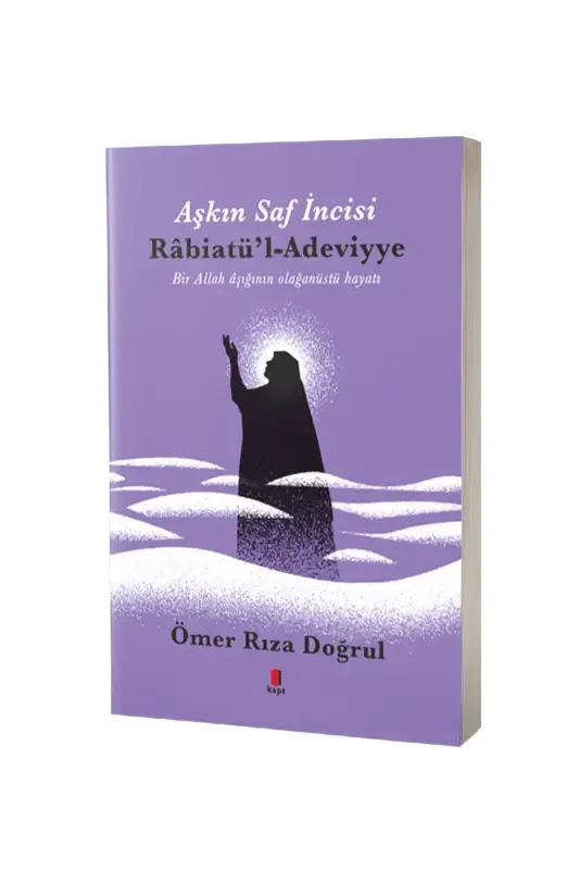 Aşkın Saf İncisi Rabiatül Adaviyye - 2