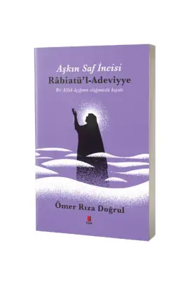 Aşkın Saf İncisi Rabiatül Adaviyye - 1
