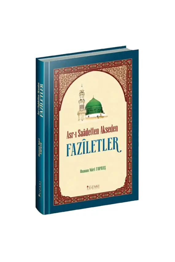 Asrı Saadetten Akseden Faziletler - 1