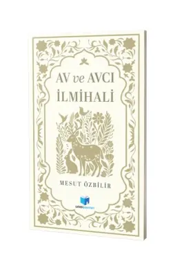 Av ve Avcılık İlmihali - Çelebi Yayınları