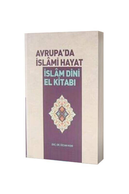 Avrupada İslami Hayat İslam Dini El Kitabı - 2