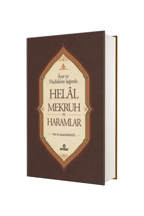 Ayet ve Hadisler Işığında Helal Mekruh ve Haramlar - 1