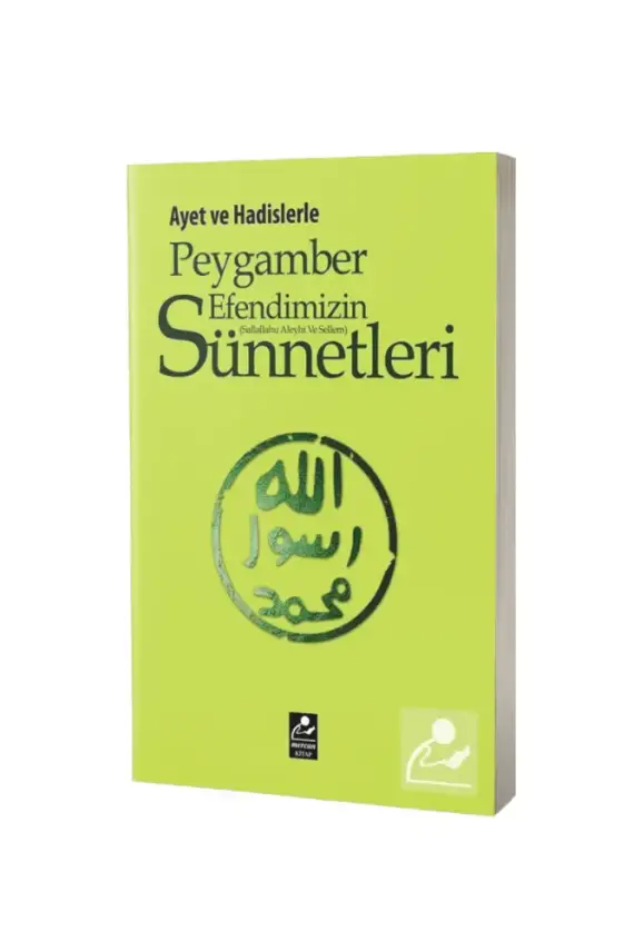 Ayet ve Hadislerle Peygamber Efendimizin Sünnetleri - 1