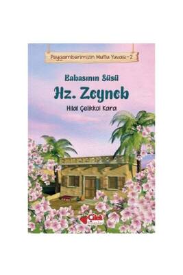 Babasının Süsü Hz. Zeyneb - Çilek Kitaplar