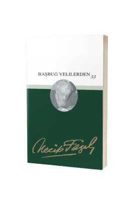 Başbuğ Velilerden 33 Altın Silsile - Büyük Doğu Yayınları