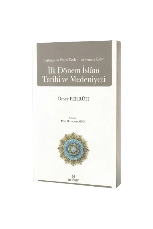 Başlangıçtan Emevi Devletinin Sonuna Kadar İlk Dönem İslam Tarihi ve Medeniyeti - 2