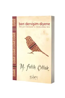 Ben Dervişim Diyene - Sufi Kitap (1)