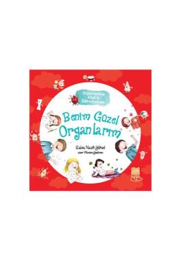 Benim Güzel Organlarım - Nesil Yayınları