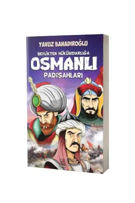 Beylikten Hükümdarlığa Osmanlı Padişahları - Panama Yayıncılık (1)