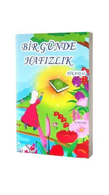 Bir Günde Hafızlık Hikayesi - Müslim Çocuk Yayınları