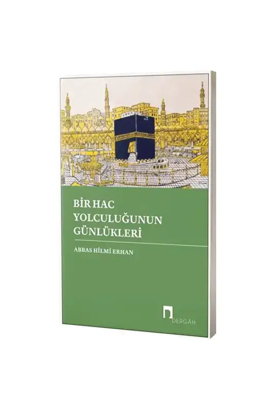 Bir Hac Yolculuğunun Günlükleri - 2