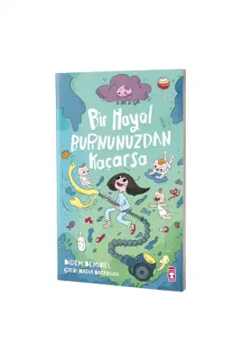 Bir Hayal Burnunuzdan Kaçarsa - Timaş Çocuk Yayınları (1)