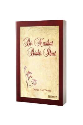 Bir Nasihat Binbir İbret - Erkam Yayınları