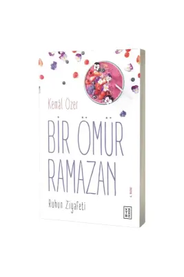 Bir Ömür Ramazan Ruhun Ziyafeti - Ketebe Yayınları (1)